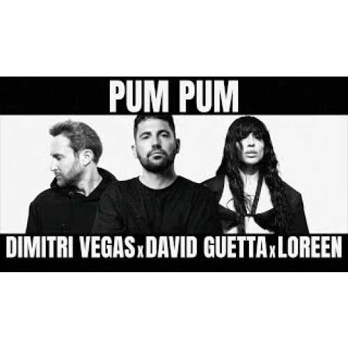 Dimitri Vegas & David Guetta & Loreen - Pum Pum Mp3 Download