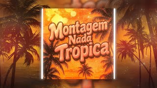 Eternxlkz - Montagem Nada Tropica Mp3 Free Download