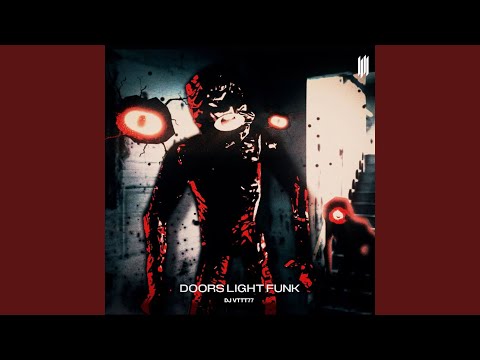 Mp3 Download: DOORS LIGHT FUNK (SUPER SLOWED) - DJ VTTT77