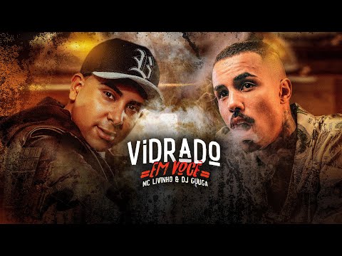 VIDRADO EM VOCE – DJ GUUGA & MC LIVINHO