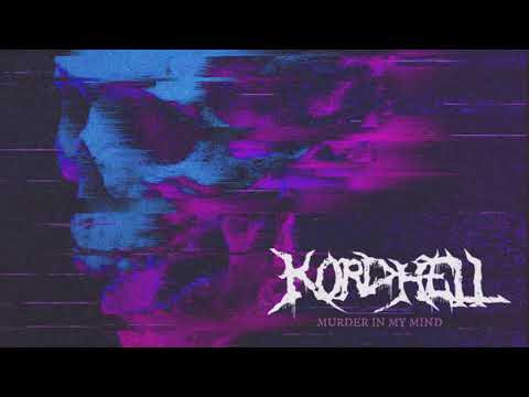 KORDHELL – MURDER IN MY MIND