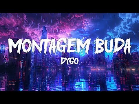 DYGO – MONTAGEM BUDA (Slowed + Reverb)