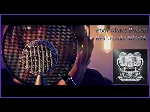 Poor Mans Poison – Hell’s Comin’ With Me